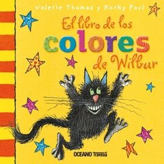 EL LIBRO DE LOS COLORES DE WILBUR - Valerie Thomas/Korky Paul - OCEANO TRAVESIA