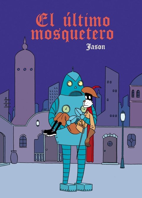 El último mosquetero - Jason - Astiberri