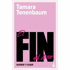 EL FIN DEL AMOR - TAMARA TENENBAUM - BOOKET
