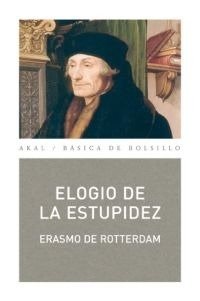 ELOGIO DE LA ESTUPIDEZ - ERASMO DE ROTTERDAM - Akal