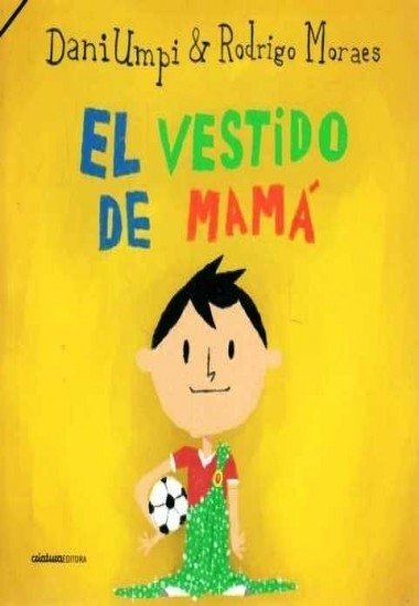 El Vestido De Mama - Umpi, Dani - Criatura Editora