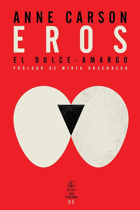 Eros El dulce amargo - Anne Carson - Editorial Fiordo
