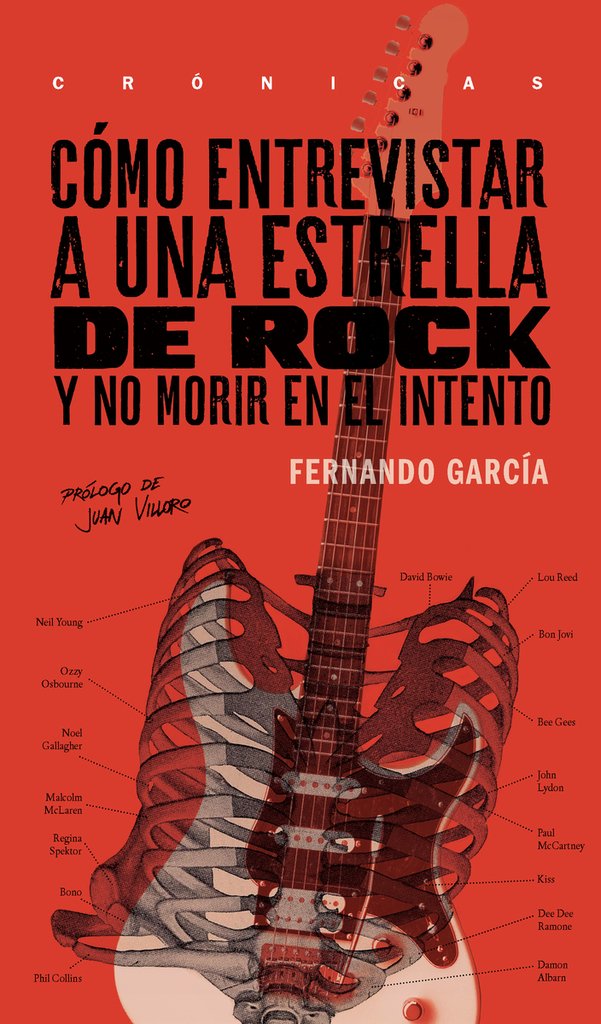 Cómo entrevistar a una estrella de rock y no morir en el intento - Fernando García - JUS
