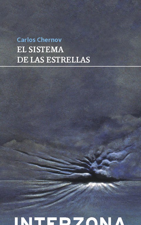 El sistema de las estrellas - Carlos Chernov - Interzona