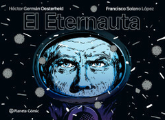 EL ETERNAUTA (ED. BOLSILLO)- HÉCTOR OESTERHELD / FRANCISCO SOLANO LOPEZ - PLANETA