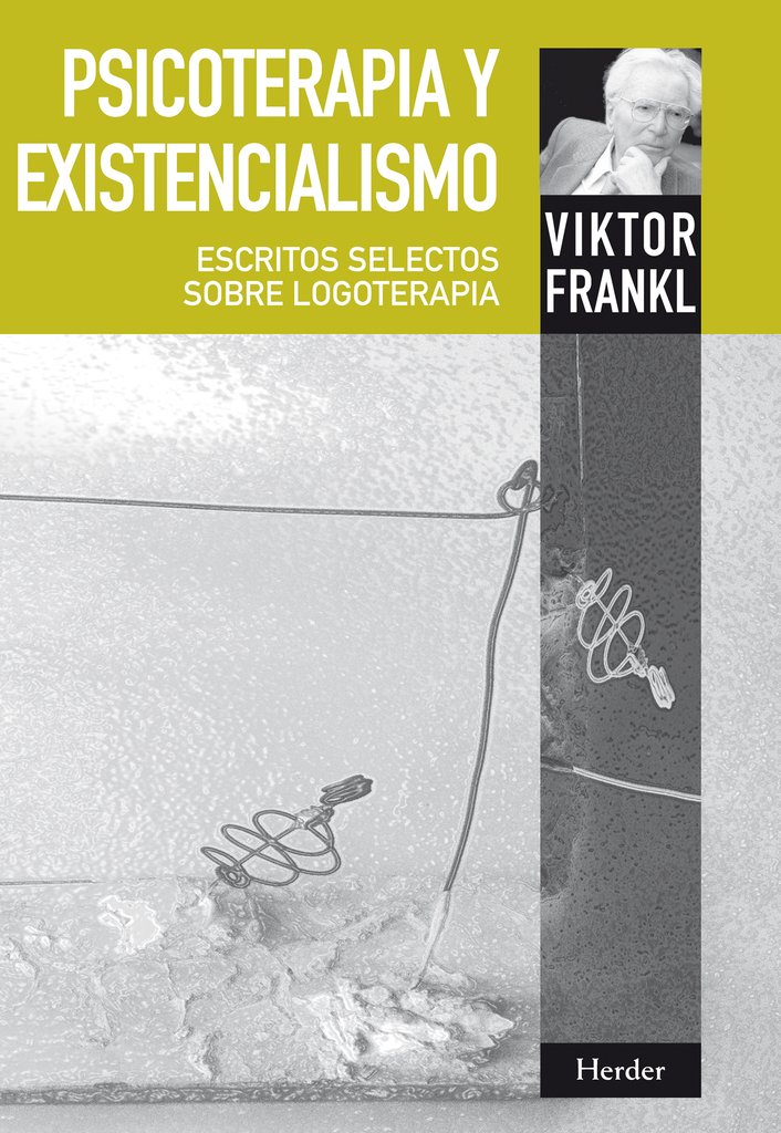 Psicoterapia y existencialismo - Viktor Frankl - Herder