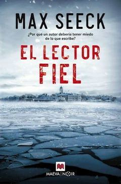 EL LECTOR FIEL - MAX SEECK - MAEVA