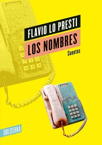 LOS NOMBRES - FLAVIO LO PRESTI - OBLOSHKA