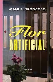 Flor Artificial - Manuel Troncoso - Mansalva