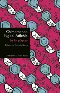 La flor púrpura - CHIMAMANDA NGOZI ADICHIE - RANDOM HOUSE