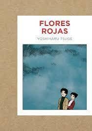 FLORES ROJAS - YOSHIHARU TSUGE - GALLO NERO