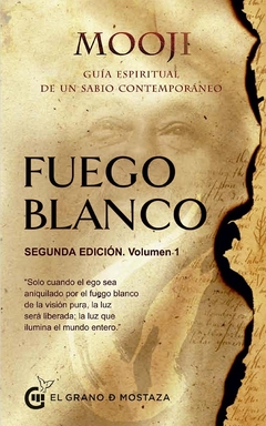 FUEGO BLANCO (VOLUMEN 1) - MOOJI - EL GRANO DE MOSTAZA
