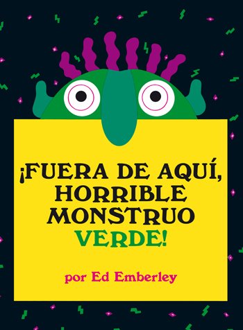 FUERA DE AQUI, HORRIBLE MONSTRUO VERDE! - ED EMBERLEY - OCEANO TRAVESIA