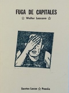 Fuga de capitales - Walter Lezcano - Santos Locos