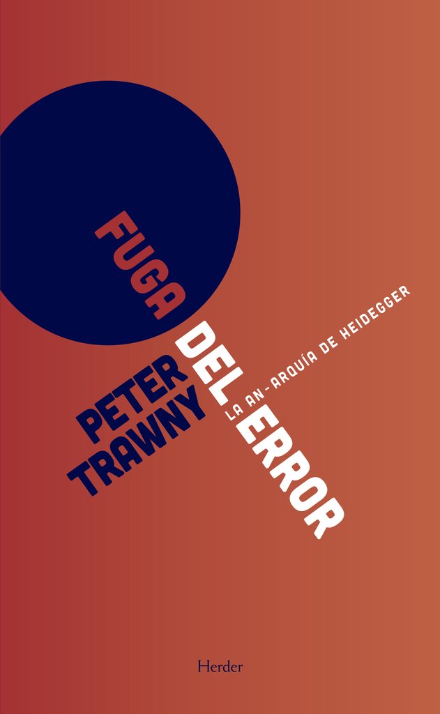 La fuga del error - Peter Trawny - Herder