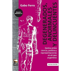 DEGENERADOS ANORMALES Y DELINCUENTES - GABO FERRO - MAREA