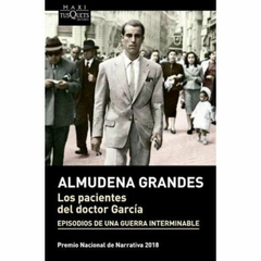 LOS PACIENTES DEL DOCTOR GARCÍA - ALMUDENA GRANDES - TUSQUETS