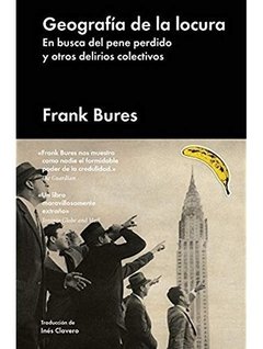 GEOGRAFÍA DE LA LOCURA - FRANK BURES - MALPASO