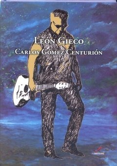 León Gieco - Carlos Gómez Centurión - Se imprime