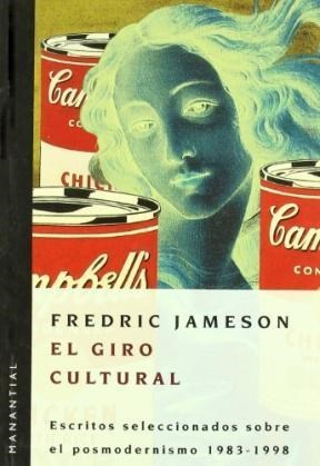 EL GIRO CULTURAL - Frederic Jameson - Manantial