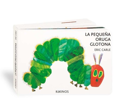 La pequeña oruga glotona (cartoné) - Eric Carle - Kókinos