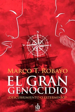 EL GRAN GENOCIDIO - MARCO T. ROBAYO - SB