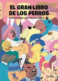 EL GRAN LIBRO DE LOS PERROS - GALLARDO / DU CROO - CARAMBA / ASTIBERRI