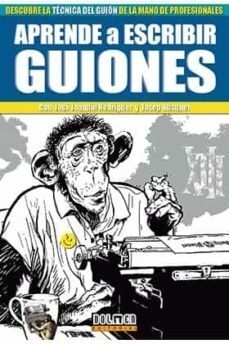 APRENDE A ESCRIBIR GUIONES - JOSE JOAQUIN RODRIGUEZ / JOSEP BUSQUET - DOLMEN