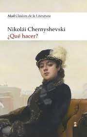 ¿Qué hacer? - Nikolái Chernyshevski - Akal