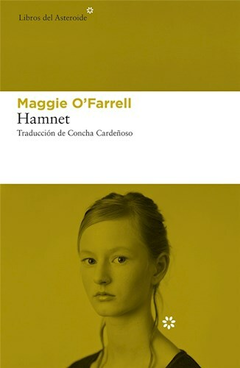 HAMNET - MAGGIE O'FARRELL - LIBROS DEL ASTEROIDE