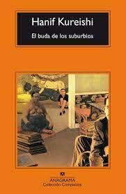 EL BUDA DE LOS SUBURBIOS - HANIF KUREISHI - ANAGRAMA