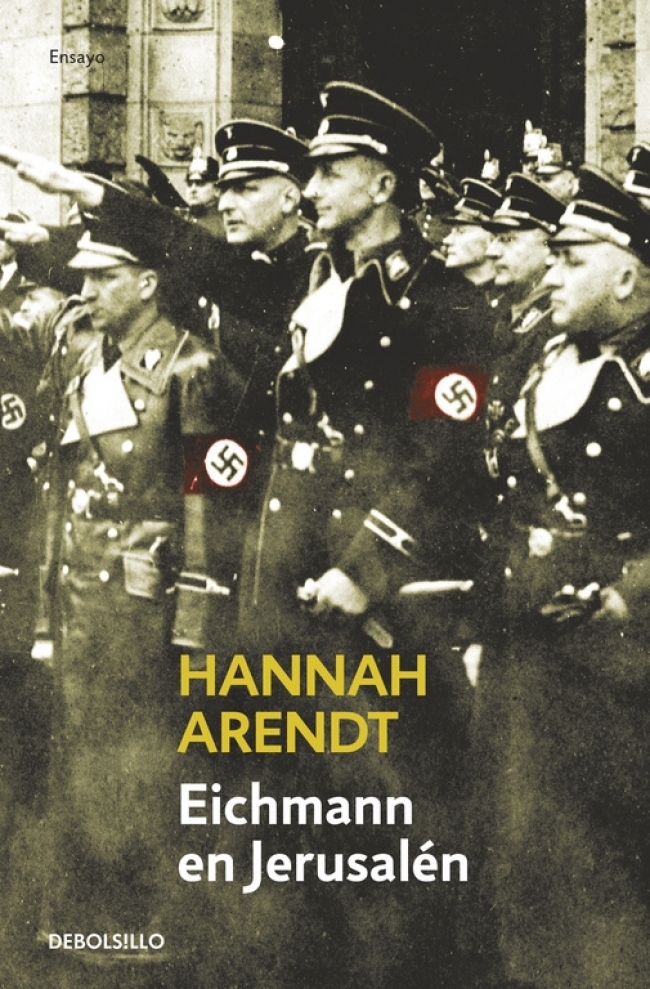 EICHMANN EN JERUSALÉN - Hannah Arendt - DEBOLSILLO