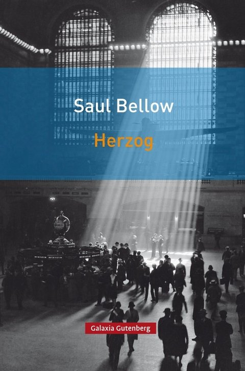 HERZOG - Saul Bellow - Galaxia Gutemberg