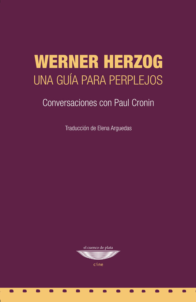 WERNER HERZOG: UNA GUÍA PARA PERPLEJOS - PAUL CRONIN / WERNER HERZOG - EL CUENCO DE PLATA
