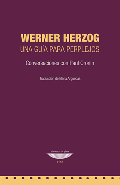 WERNER HERZOG: UNA GUÍA PARA PERPLEJOS - PAUL CRONIN / WERNER HERZOG - EL CUENCO DE PLATA