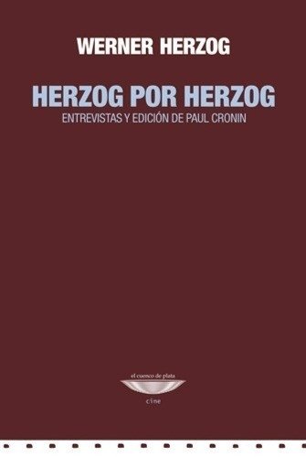 Herzog por Herzog. Entrevistas - Werner Herzog - El cuenco de plata