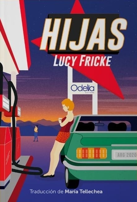 Hijas - Lucy Friecke - ODELIA