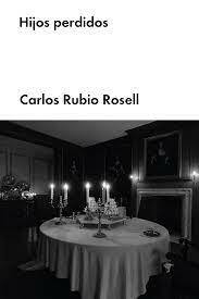 HIJOS PERDIDOS - CARLOS RUBIO ROSELL - MALPASO