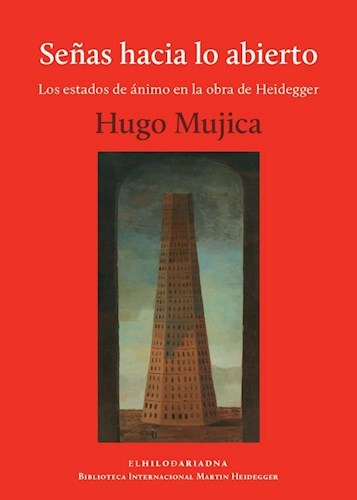 SEÑAS HACIA LO ABIERTO - HIGO MUJICA - HILO DE ARIADNA