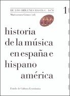 Historia de la música en España e Hispanoamérica, de los orígenes hasta C.1470 - Maricarmen Gómez - FCE