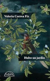 HUBO UN JARDÍN - VALERIA CORREA FIZ - PÁGINAS DE ESPUMA