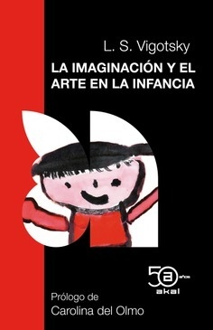 La imaginación y el arte en la infancia - Lev Semenovich Vigotsky - Akal