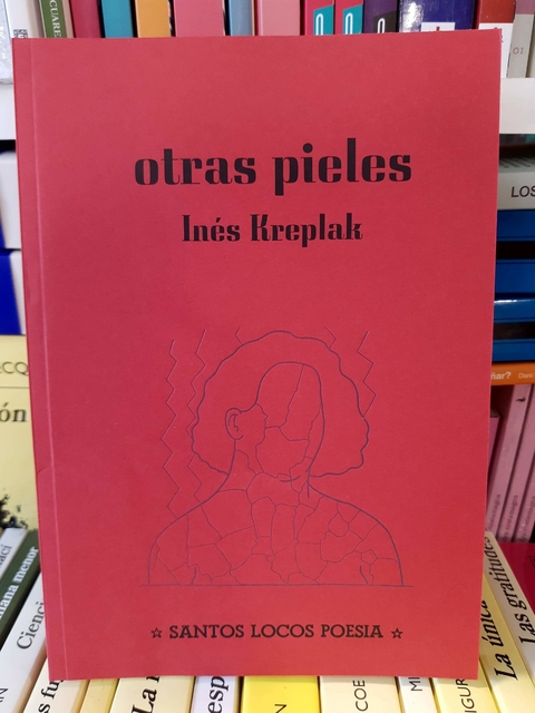 Otras pieles - Inés Kreplak - Santos Locos