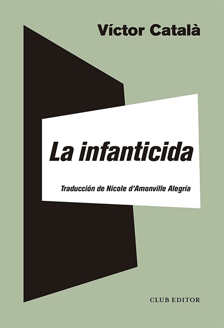 LA INFANTICIDA - VÍCTOR CATALÁ - CLUB EDITOR