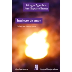 INTELECTO DE AMOR - GIORGIO AGAMBEN - ADRIANA HIDALGO