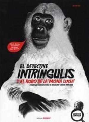 El detective Intríngulis y el robo de la "mona luisa" - Amaicha Depino/ Fabián Mezquita - Iamiqué