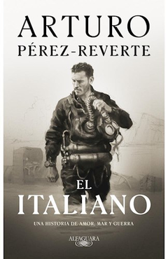 EL ITALIANO - ARTURO PEREZ REVERTE - ALFAGUARA