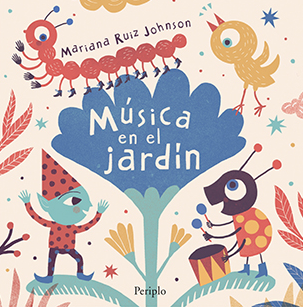 Música en el jardín - Mariana Ruiz Johnson - Periplo