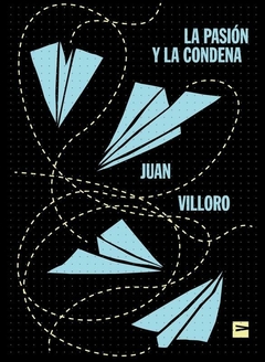 LA PASIÓN Y LA CONDENA - JUAN VILLORO - VINILO