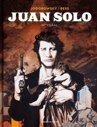 Juan solo- Jodorowsky, Moebius - RESERVOIR BOOKS